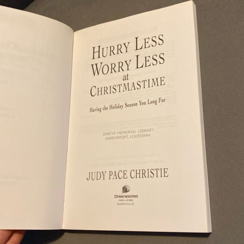 Hurry Less Worry Less At Christmastime