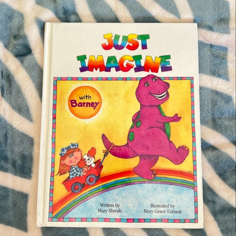 Just Imagine with Barney