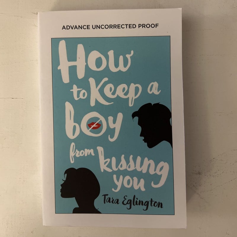 How to Keep a Boy from Kissing You