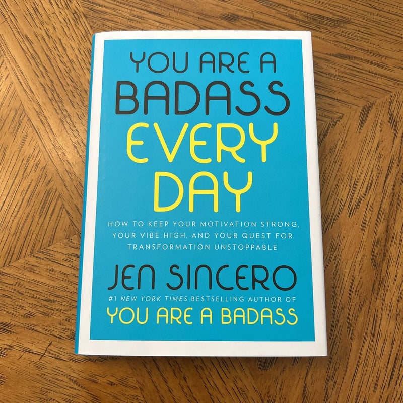 You Are a Badass Every Day