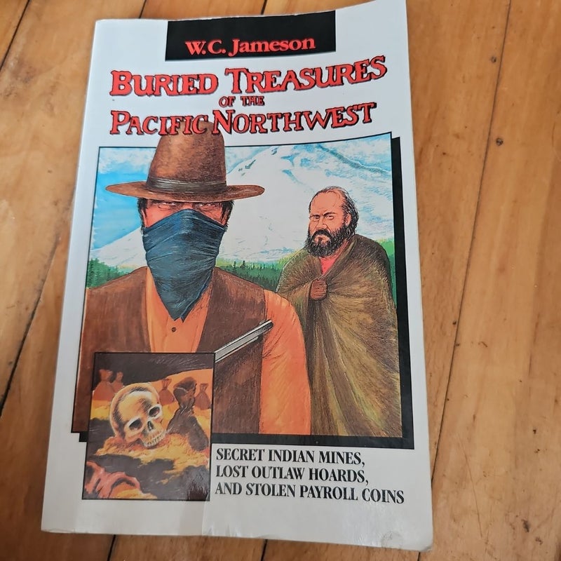 Buried Treasures of the Pacific Northwest