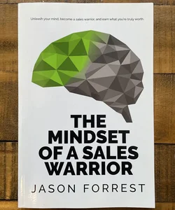 The Mindset of a Sales Warrior