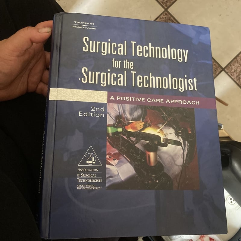 Surgical Technology for the Surgical Technologist by Association of ...
