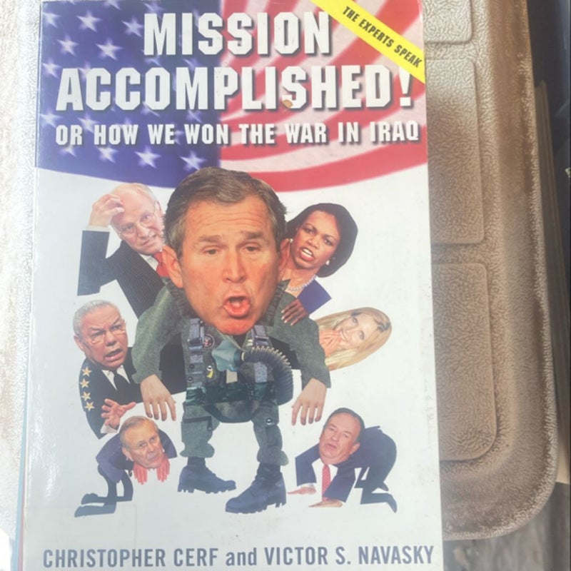 Mission Accomplished! or How We Won the War in Iraq