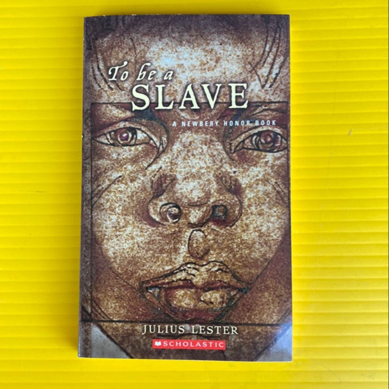 To Be a Slave