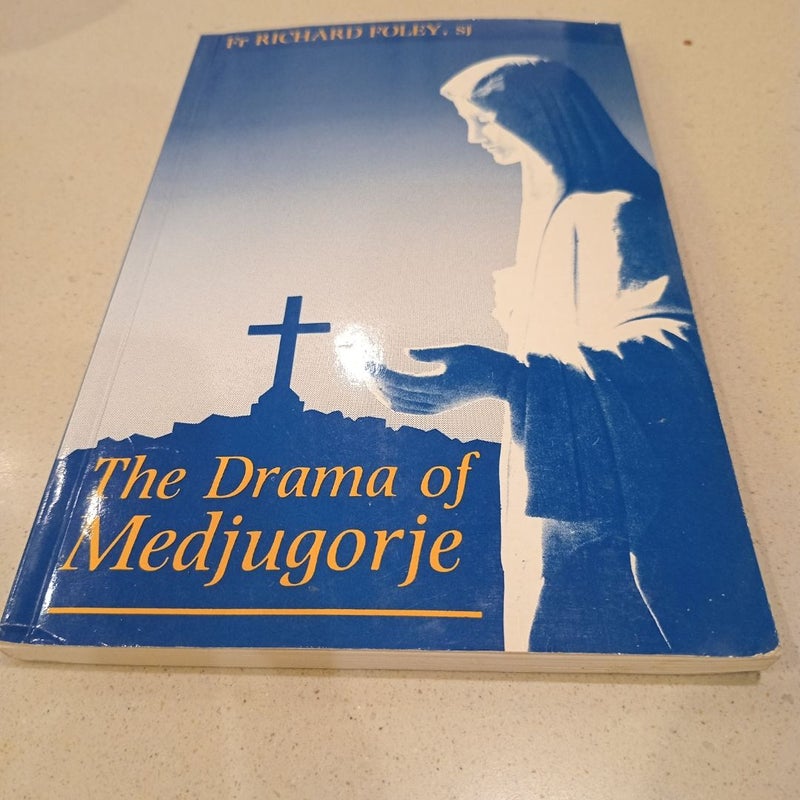 Drama of Medjugorje (First published 1992)