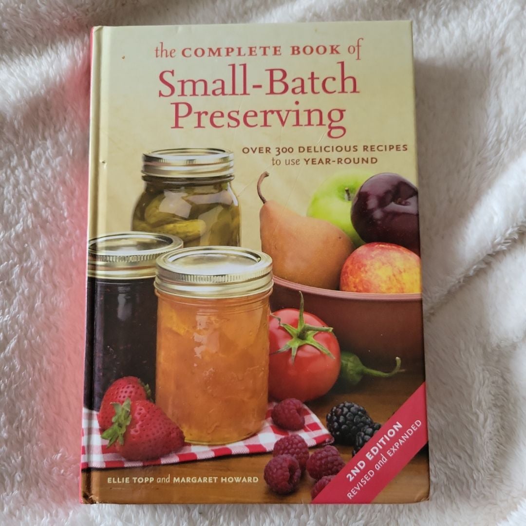 The Complete Book of Small-Batch Preserving