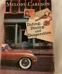 Dating, Dining, and Desperation