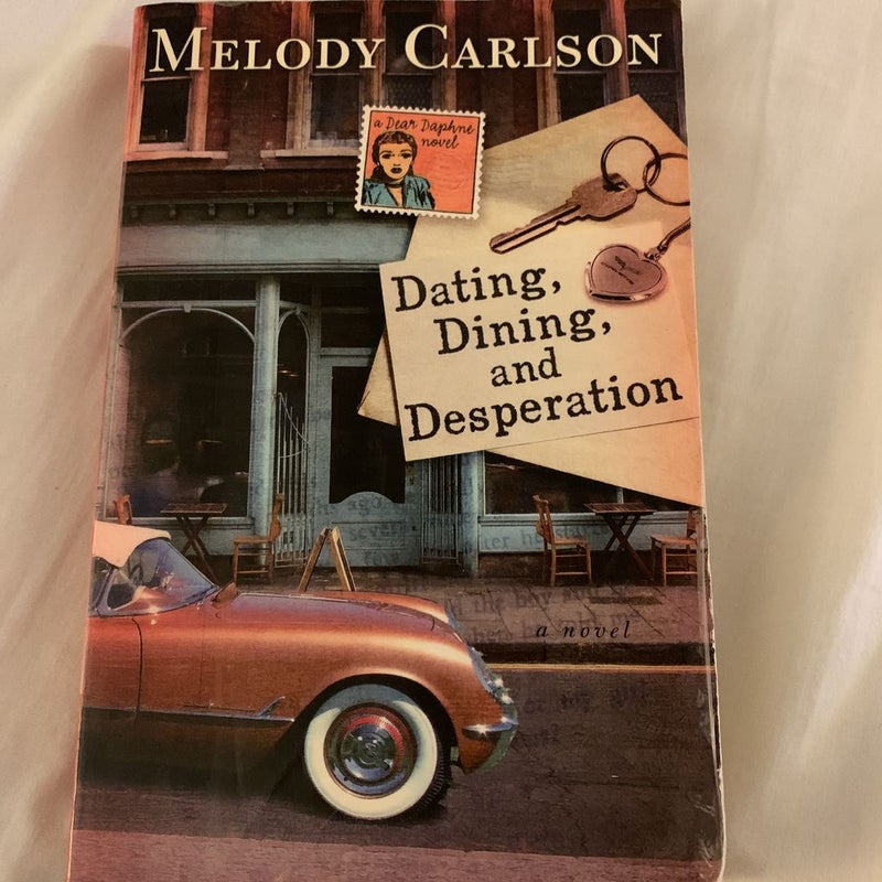 Dating, Dining, and Desperation