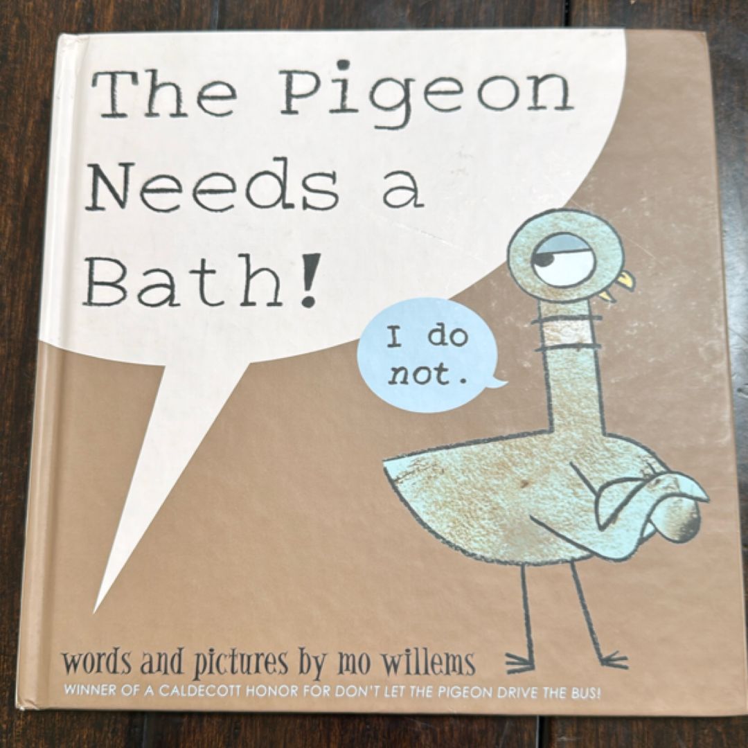 The Pigeon Needs a Bath! (Pigeon Series)