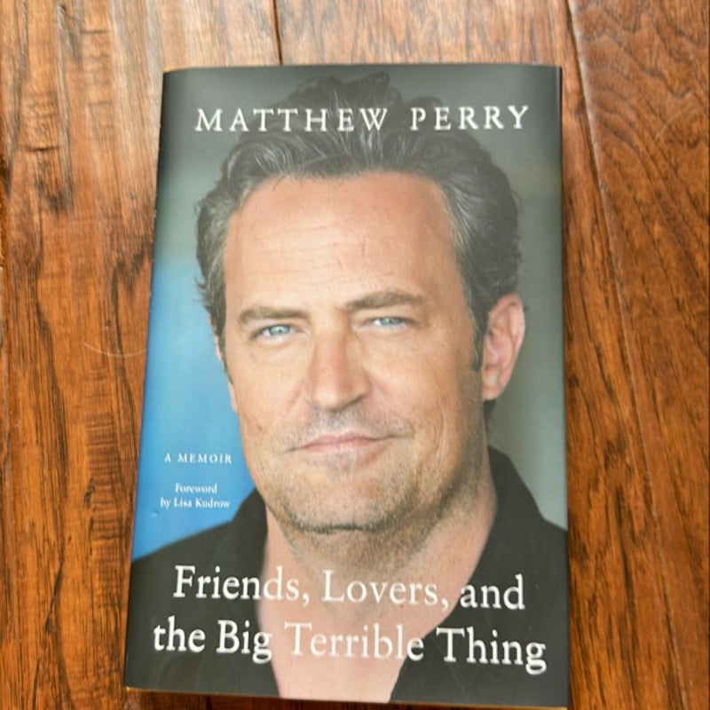 Friends, Lovers, and the Big Terrible Thing