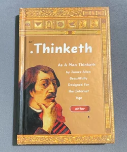 As a Man Thinketh: the Original 1902 Edition (the Wisdom of James Allen)