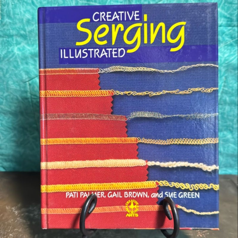 Creative Serging Illustrated