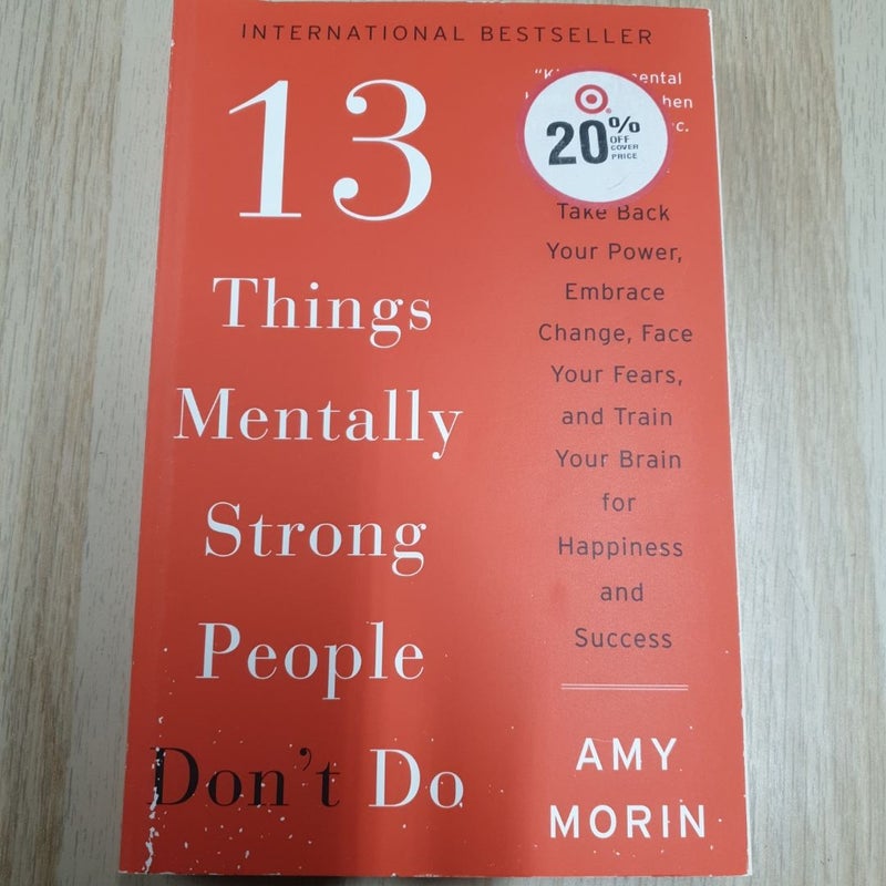 13 Things Mentally Strong People Don't Do