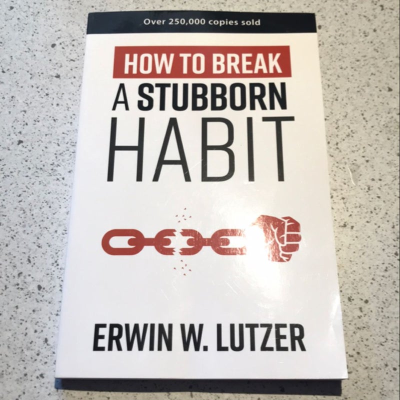 How to Break a Stubborn Habit