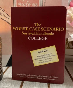 The Worst-Case Scenario Survival Handbook: College