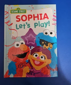 Sesame Street's Sophia Let's Play