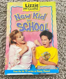 Lizzie McGuire: New Kid in School - Book #6
