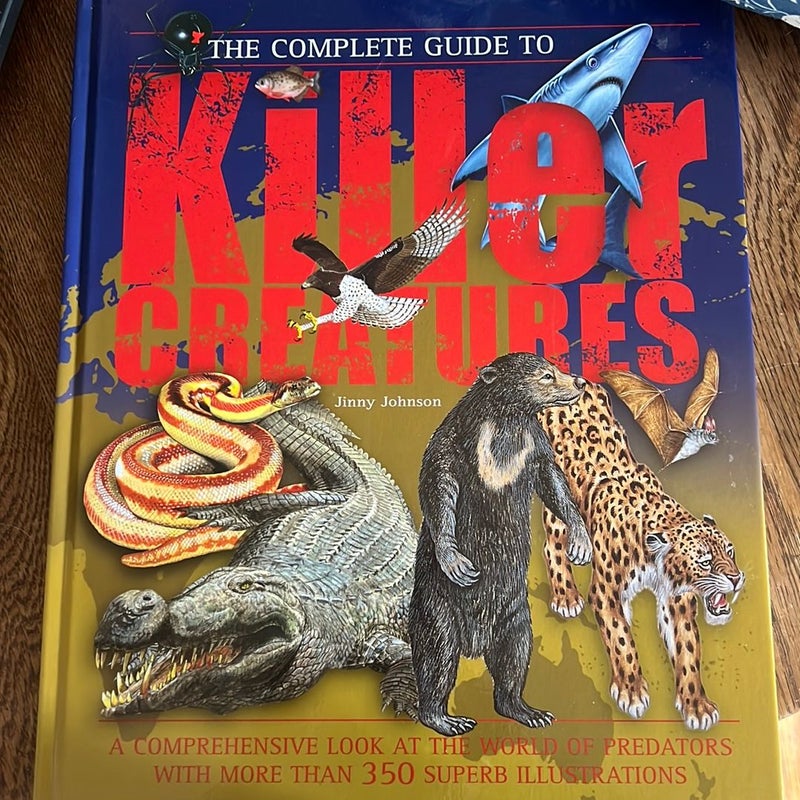 The Complete Guide to Killer Creatures