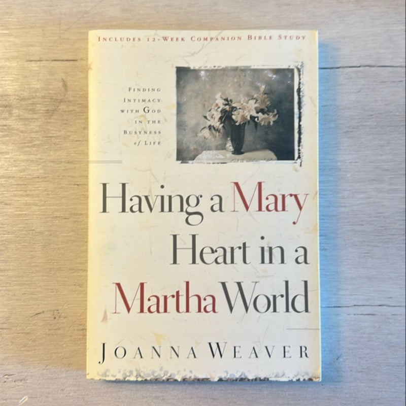 Having a Mary Heart in a Martha World