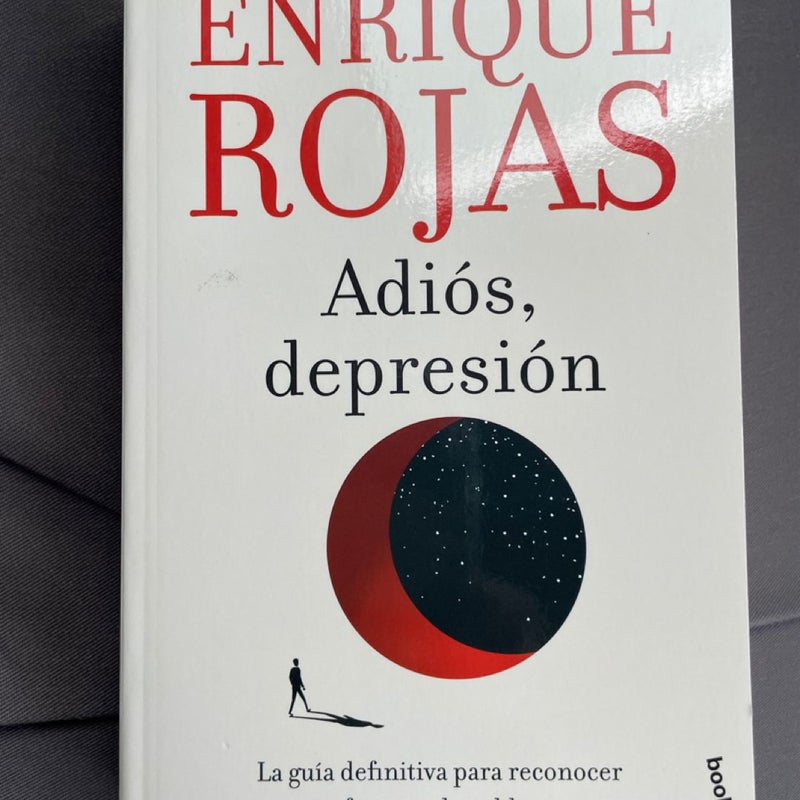 Adiós, Depresión: la Guía Definitiva para Reconocer y Afrontar el Problema / Goodbye, Depression