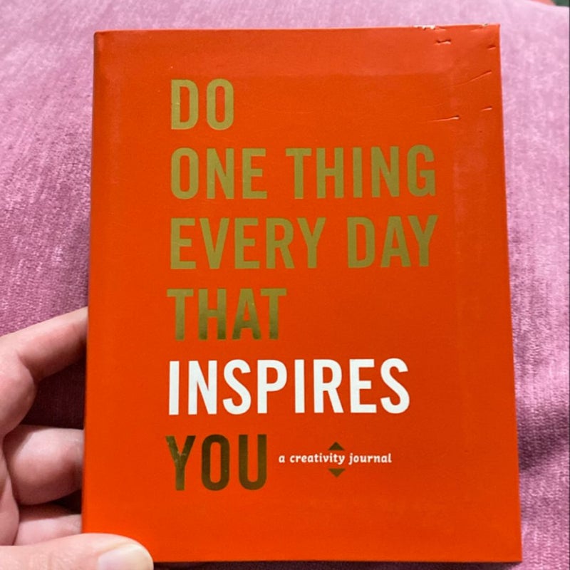 Do One Thing Every Day That Inspires You