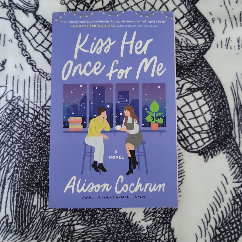 Kiss Her Once for Me by Alison Cochrun