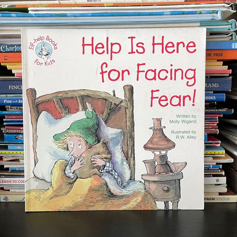 Help Is Here for Facing Fear