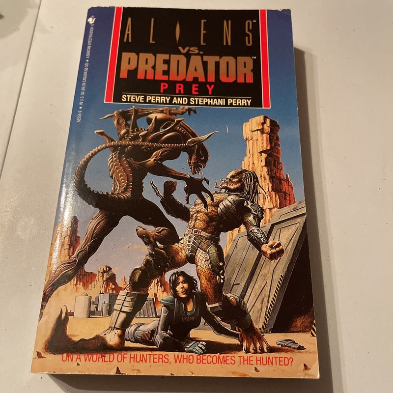 Aliens vs. Predator: Prey (Aliens Vs. Predator, # 1) by Steve Perry