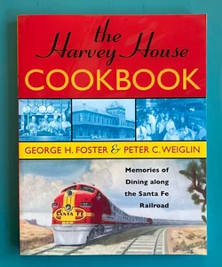 The Harvey House Cookbook