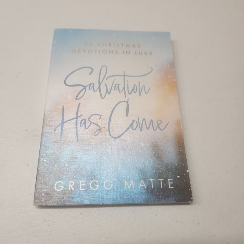 Salvation Has Come by Gregg Matte, Paperback | Pangobooks