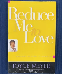 Reduce Me to Love 