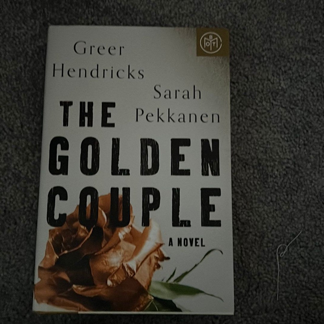 The Golden Couple by Greer Hendricks; Sarah Pekkanen, Hardcover