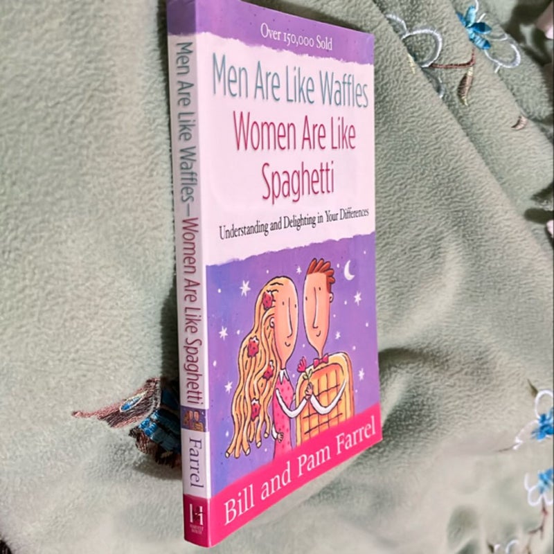 Men Are Like Waffles--Women Are Like Spaghetti