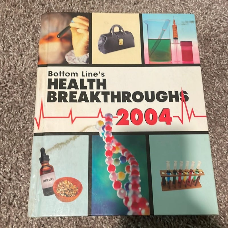 Bottom Line's HEALTH BREAKTHROUGHS 2004