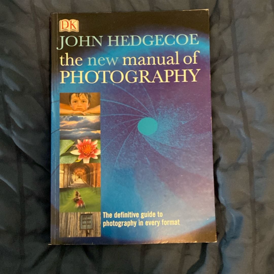 The New Manual of Photography by John Hedgecoe, Paperback | Pangobooks