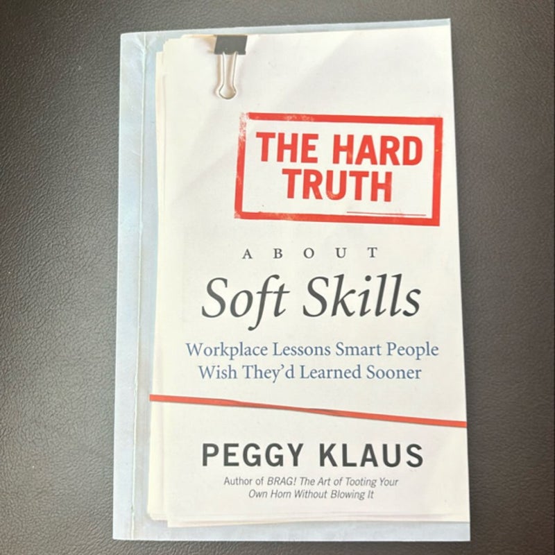 The Hard Truth about Soft Skills