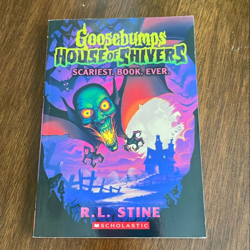 Scariest. Book. Ever. (Goosebumps House of Shivers #1)