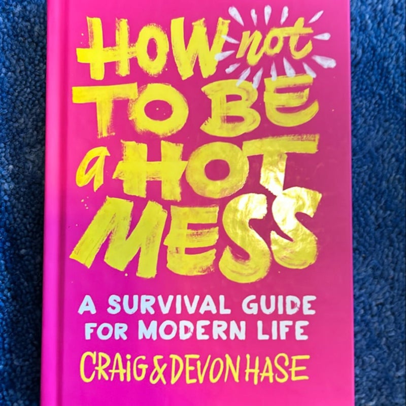 How Not to Be a Hot Mess