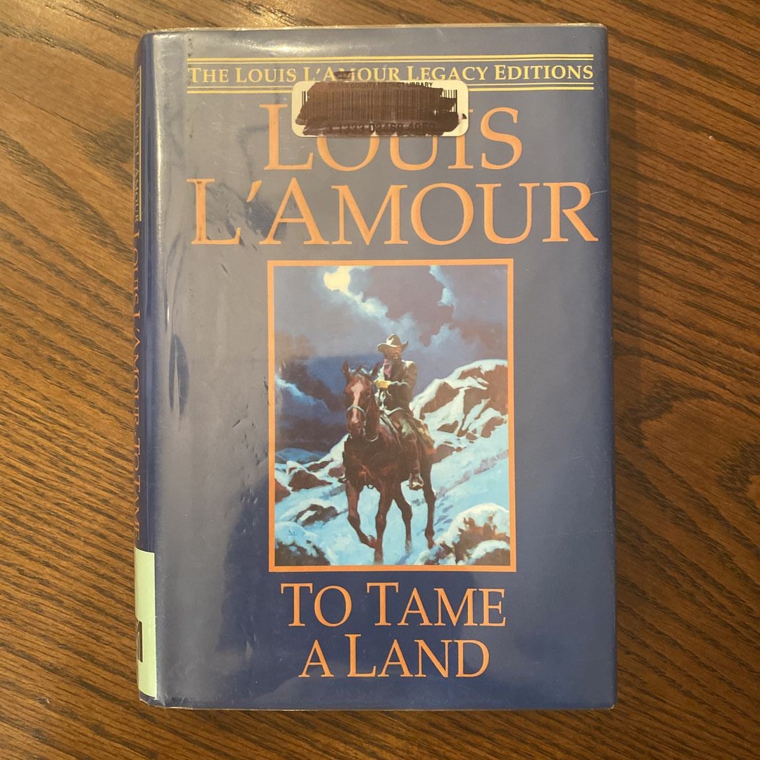 To Tame a Land