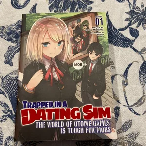 Trapped in a Dating Sim: the World of Otome Games Is Tough for Mobs (Light Novel) Vol. 1
