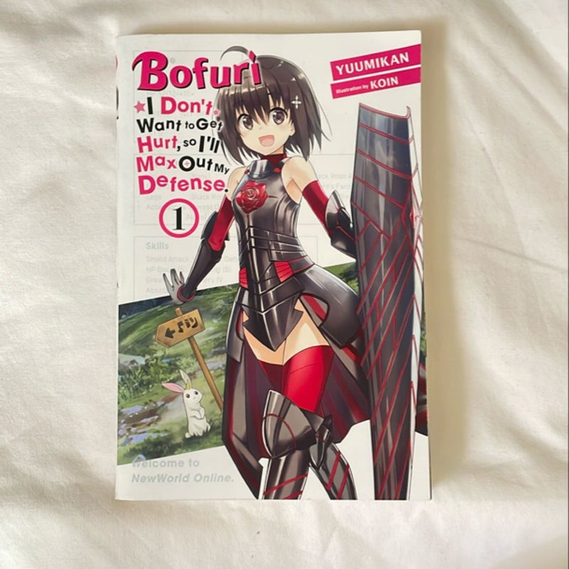 Bofuri: I Don't Want to Get Hurt, So I'll Max Out My Defense. , Vol. 1 (light Novel)