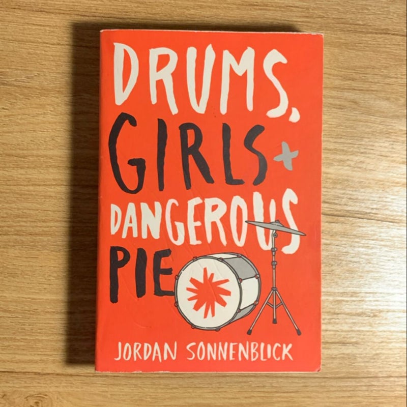 Drums, Girls, and Dangerous Pie