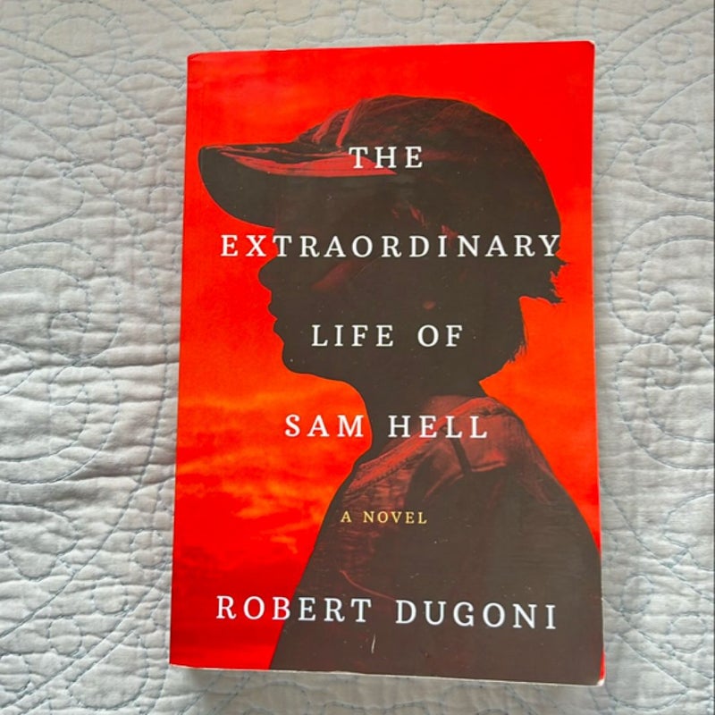 The Extraordinary Life of Sam Hell