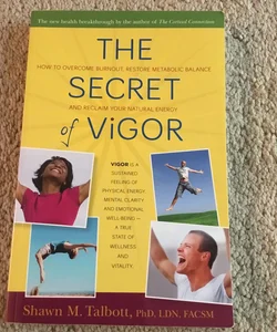 The Secret of Vigor