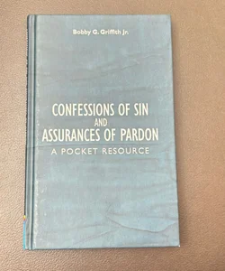 Confessions of Sin and Assurances of Pardon