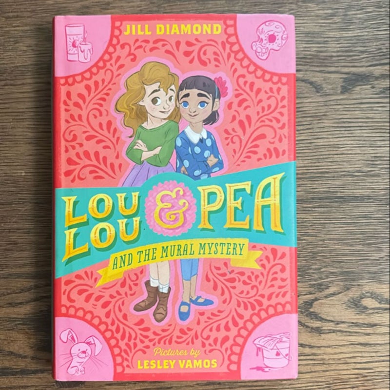 Lou Lou and Pea and the Mural Mystery