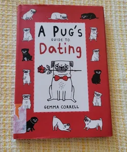 A Pug's Guide to Dating