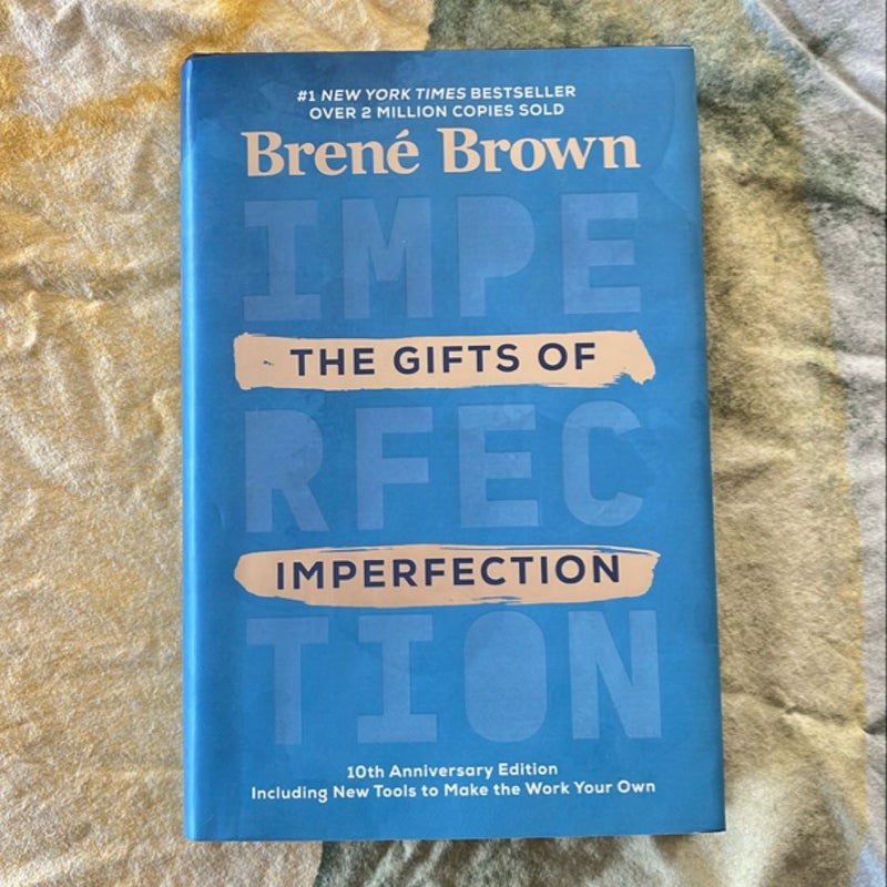 The Gifts of Imperfection: 10th Anniversary Edition