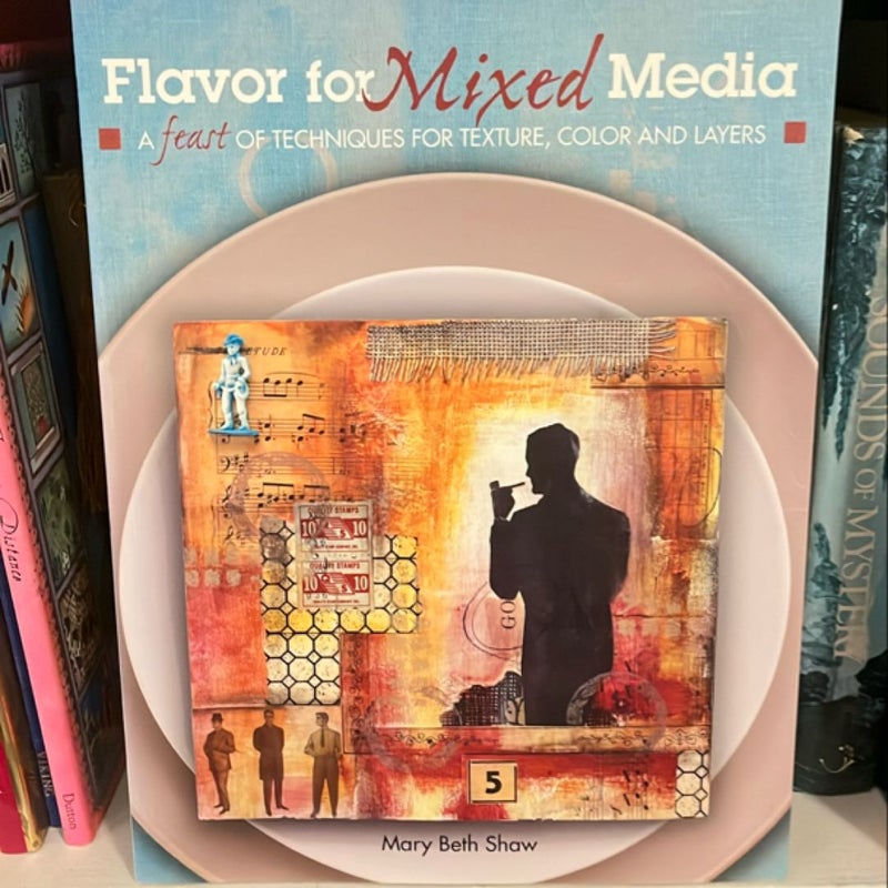 A Flavor for Mixed Media